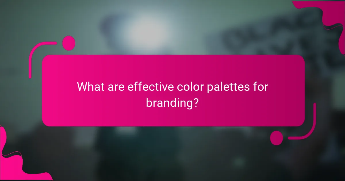 What are effective color palettes for branding?