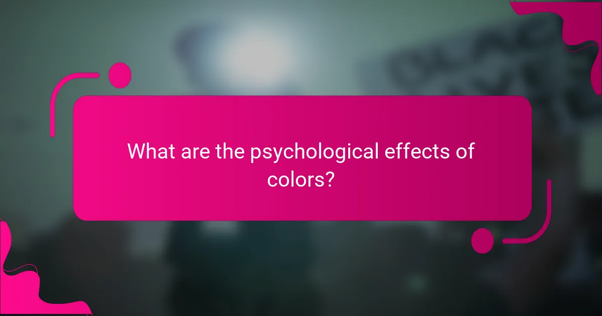 What are the psychological effects of colors?