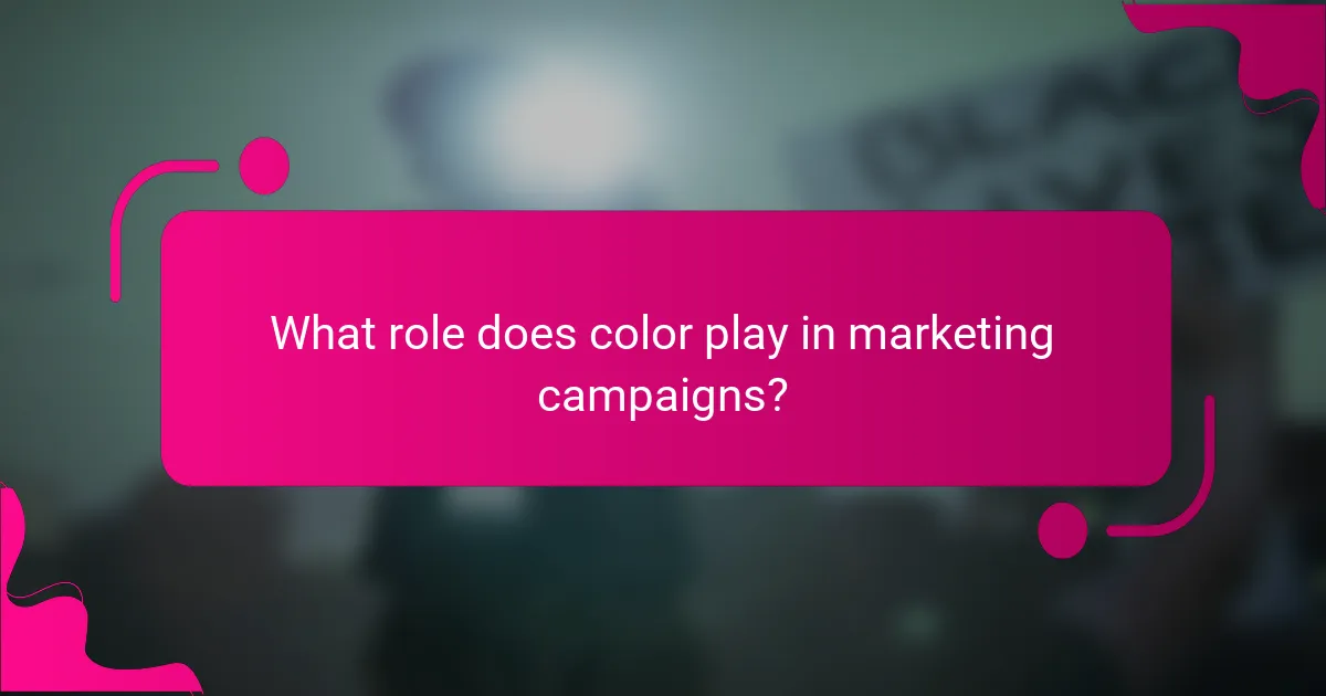 What role does color play in marketing campaigns?